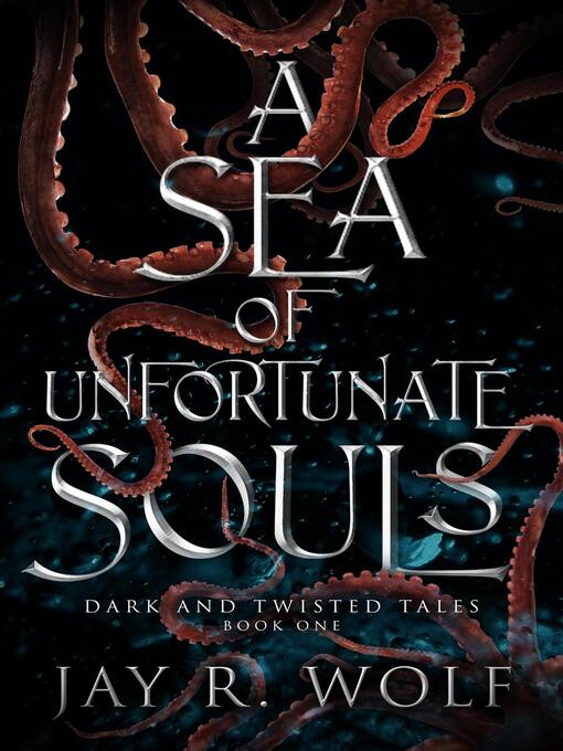 Title details for A Sea of Unfortunate Souls by Jay R. Wolf - Wait list